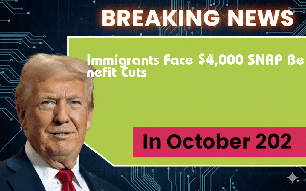 Immigrant Households Risk Losing Up to $4,000 in SNAP Benefits Due to Eligibility Cuts