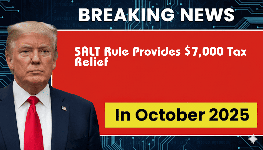 New SALT Rule Offers Over $7,000 in Tax Relief for New York Homeowners